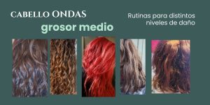 CABELLO ONDAS- GROSOR MEDIO: Rutinas para distintos niveles de daño